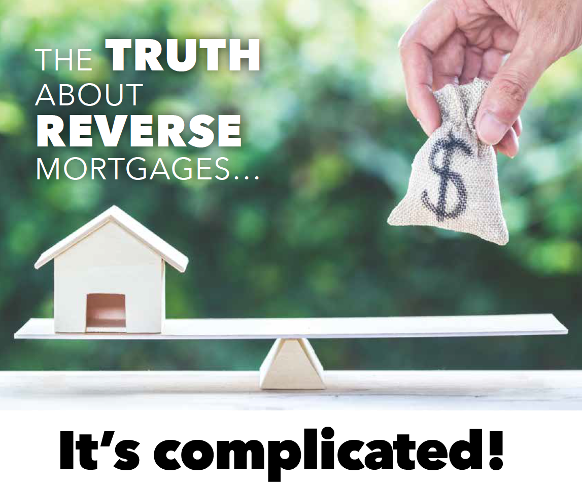 The Truth About Reverse Mortgages Calabasas Style Magazinecalabasas Style Magazine