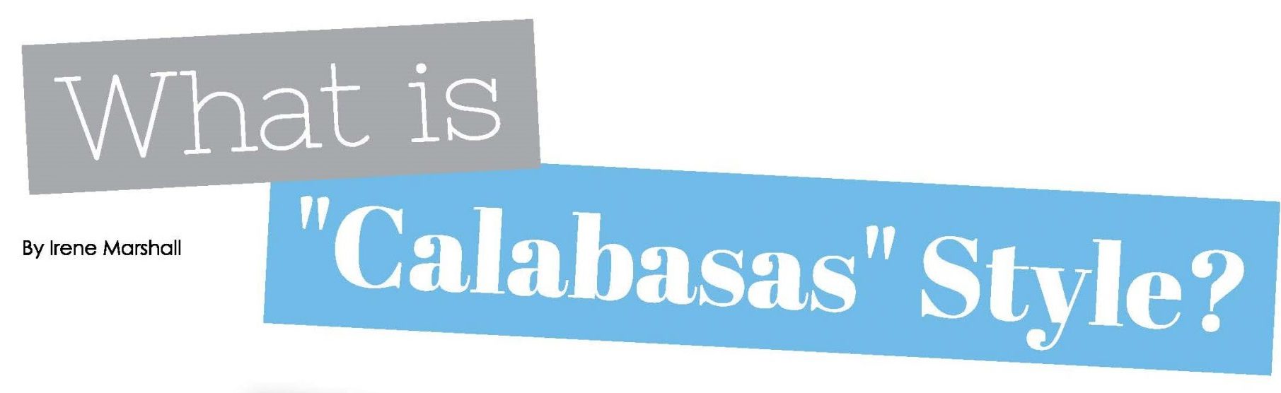 What is “Calabasas” Style?