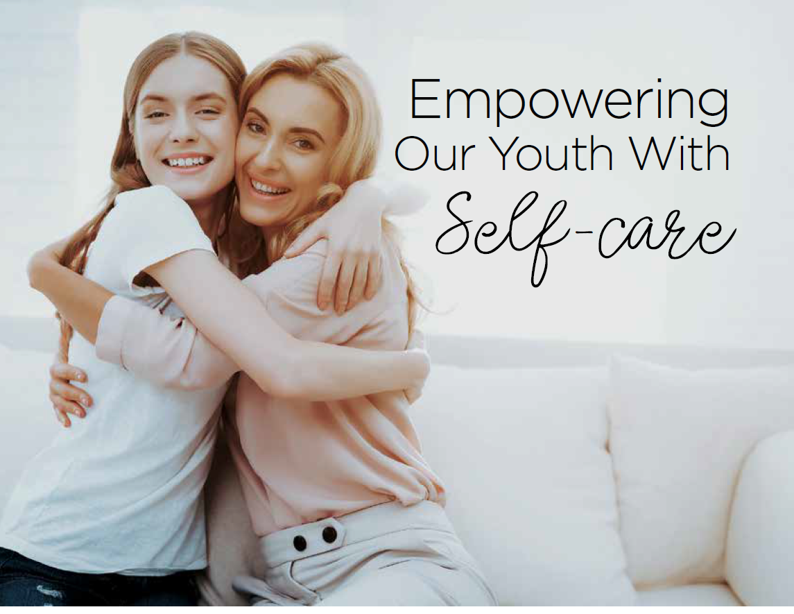 Empowering Our Youth With Self-care