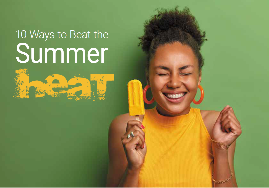 10 Ways to Beat the Summer Heat