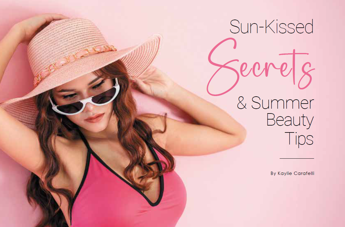 Sun-Kissed Secrets & Summer Beauty Tips